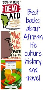 My recommendations for life changing books about African life, culture, history and travel.